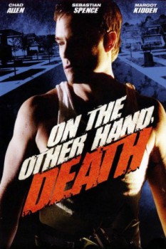poster On the Other Hand, Death&nbsp;&nbsp;(2008)