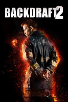 poster Backdraft 2&nbsp;&nbsp;(2019)