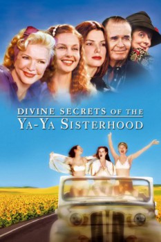 poster Divine Secrets of the Ya-Ya Sisterhood&nbsp;&nbsp;(2002)