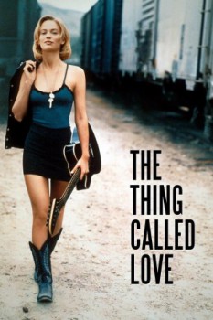 poster The Thing Called Love&nbsp;&nbsp;(1993)
