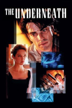 poster The Underneath&nbsp;&nbsp;(1995)