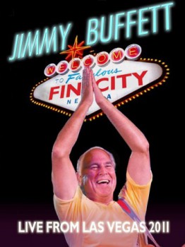 poster Jimmy Buffett: Welcome to Fin City Live in Las Vegas 2011&nbsp;&nbsp;(2012)