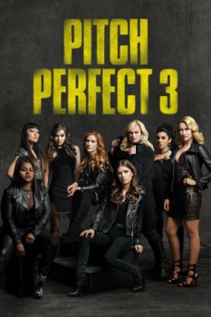 poster Pitch Perfect 3&nbsp;&nbsp;(2017)