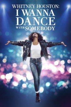 poster Whitney Houston: I Wanna Dance with Somebody&nbsp;&nbsp;(2022)