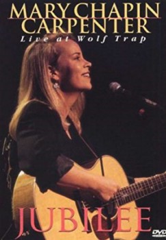 poster Mary Chapin Carpenter: Jubilee: Live at Wolf Trap&nbsp;&nbsp;(1995)