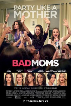 poster Bad Moms&nbsp;&nbsp;(2016)