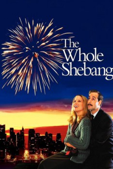 poster The Whole Shebang&nbsp;&nbsp;(2001)