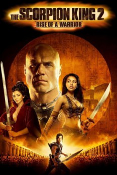 poster The Scorpion King 2: Rise of a Warrior&nbsp;&nbsp;(2008)