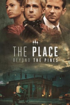 poster The Place Beyond the Pines&nbsp;&nbsp;(2013)