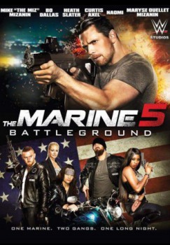 poster The Marine 5: Battleground&nbsp;&nbsp;(2017)