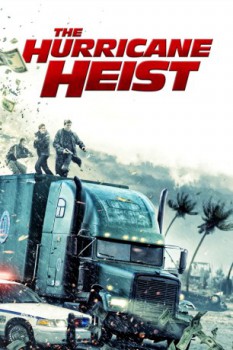 poster The Hurricane Heist&nbsp;&nbsp;(2018)