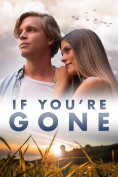poster If You're Gone&nbsp;&nbsp;(2019)