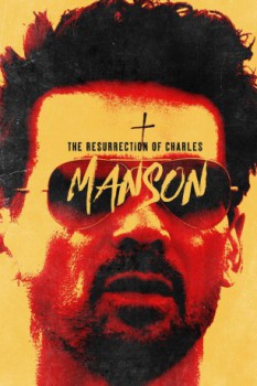 poster The Resurrection of Charles Manson&nbsp;&nbsp;(2023)