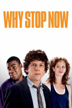 poster Why Stop Now?&nbsp;&nbsp;(2012)