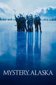 poster Mystery, Alaska&nbsp;&nbsp;(1999)