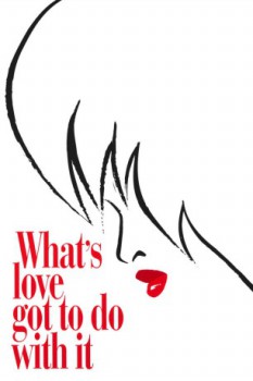 poster What's Love Got to Do with It&nbsp;&nbsp;(1993)