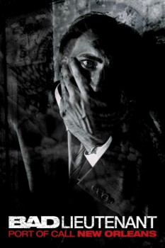 poster Bad Lieutenant: Port of Call - New Orleans&nbsp;&nbsp;(2009)